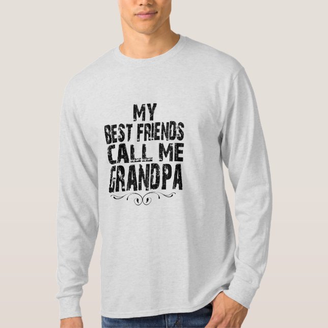 Camiseta My Best Friends Call Me Grandpa Proud Grandfathers (Frente)