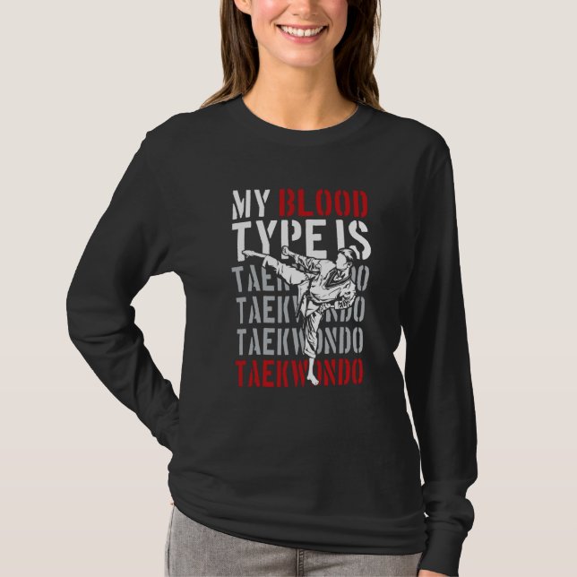 Camiseta My Blood Type Is Taekwondo (Frente)