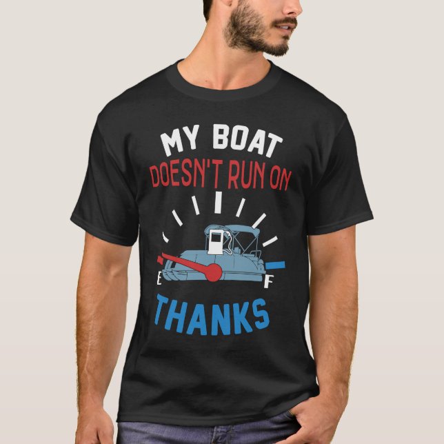 Camiseta My Boat Doesn't Run on Thanks Captain Boater Boati (Frente)