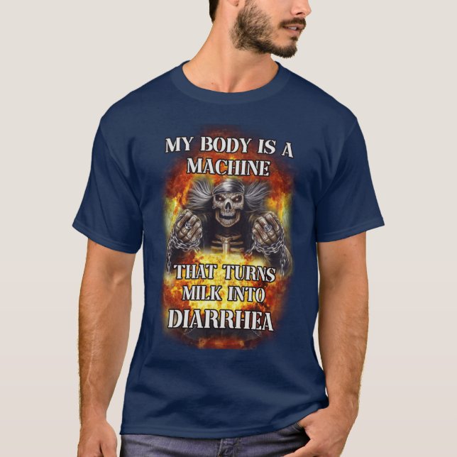 Camiseta my body is a machine that turns milk into diarrhea (Frente)