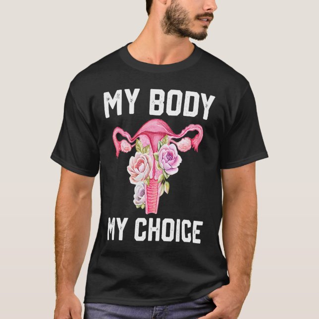 Camiseta My Body My Choice Pro Choice Reproductive Rights (Frente)