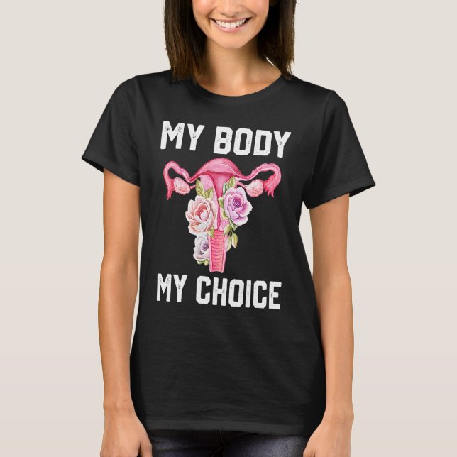 Camiseta My Body My Choice Pro Choice Reproductive Rights (Frente)