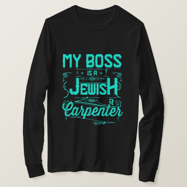 Camiseta My Boss Is a Jewish Carpenter (Frente do Design)