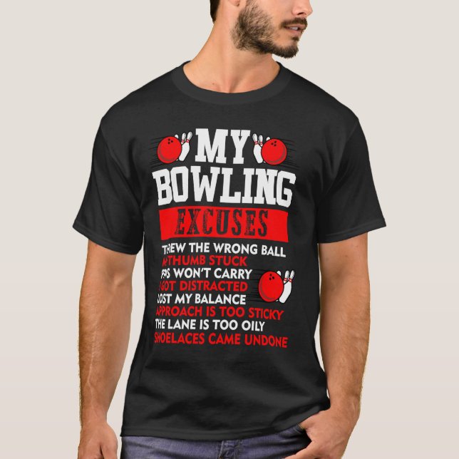 Camiseta My Bowling Excuses Pins wont carry I got distracte (Frente)