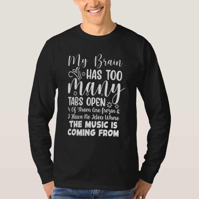 Camiseta My Brain Has Too Many Tabs Open (Frente)
