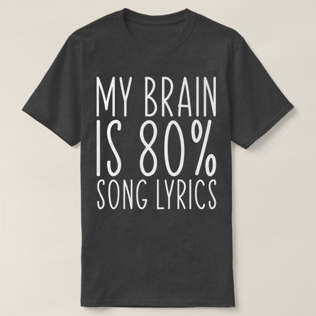 Camiseta My Brain Is 80 Song Lyrics Funny Saying Music Love (Frente do Design)