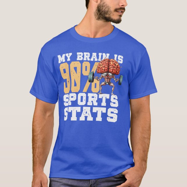 Camiseta My Brain Is 90 Sports Stats Sports Analytics Stati (Frente)