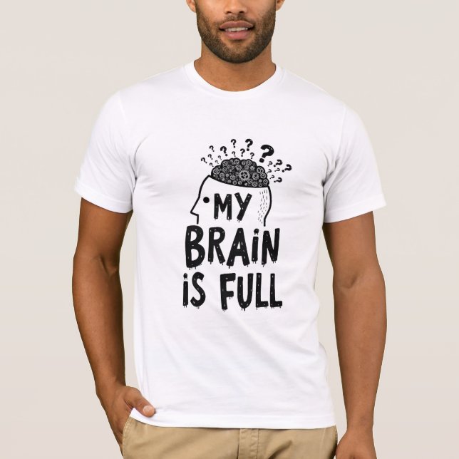 Camiseta My Brain Is Full T-Shirt (Frente)