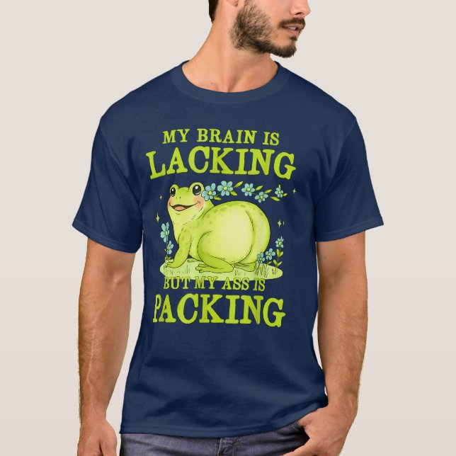 Camiseta My Brain is Lacking Funny Unhinged Adult Meme Brai (Frente)