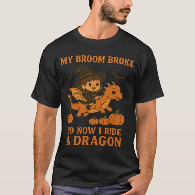 Camiseta My Broom Broke I Ride A Dragon Halloween Witch (Frente)