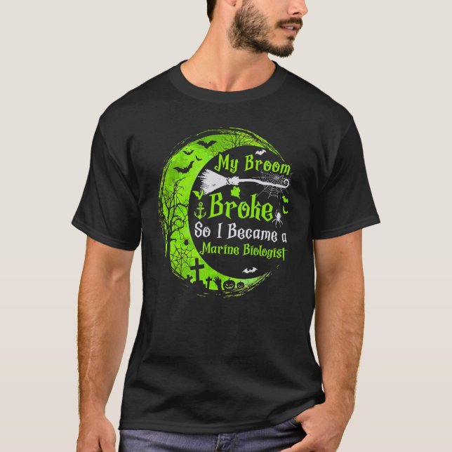 Camiseta My Broom Broke So Now I Become A Marine Biologist  (Frente)