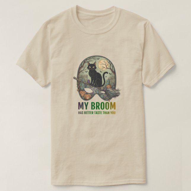 Camiseta My broom has better taste than you (Frente do Design)
