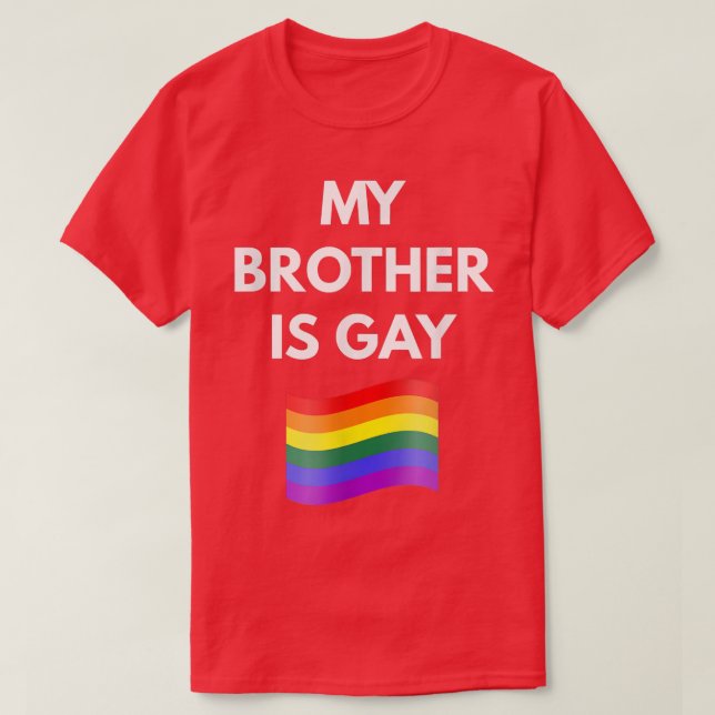 Camiseta My Brother is Gay   Gay LGBT Pride  (Frente do Design)