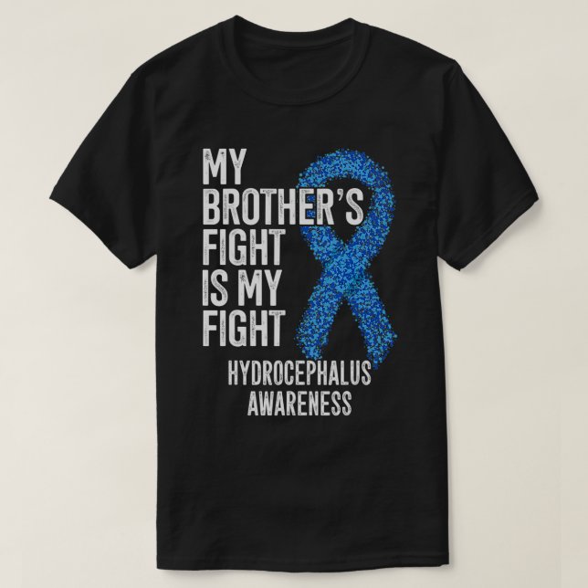 Camiseta My Brother's Fight Is My Fight Hydrocephalus Aware (Frente do Design)