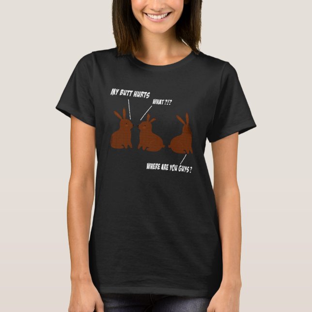 Camiseta My Butt Hurts  Easter Chocolate Bunny Meme Joke (Frente)