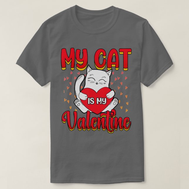 Camiseta My Cat Is My Valentine Kitten Lover Heart Valentin (Frente do Design)