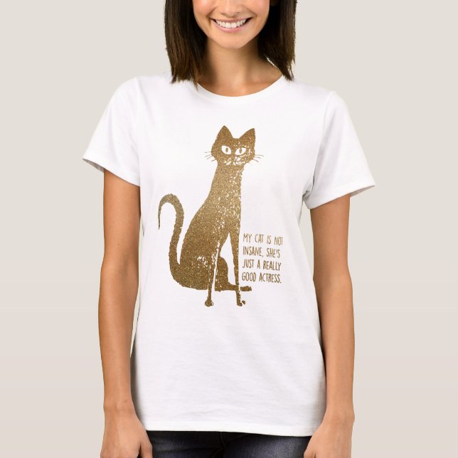 Camiseta My cat is not insane (Frente)