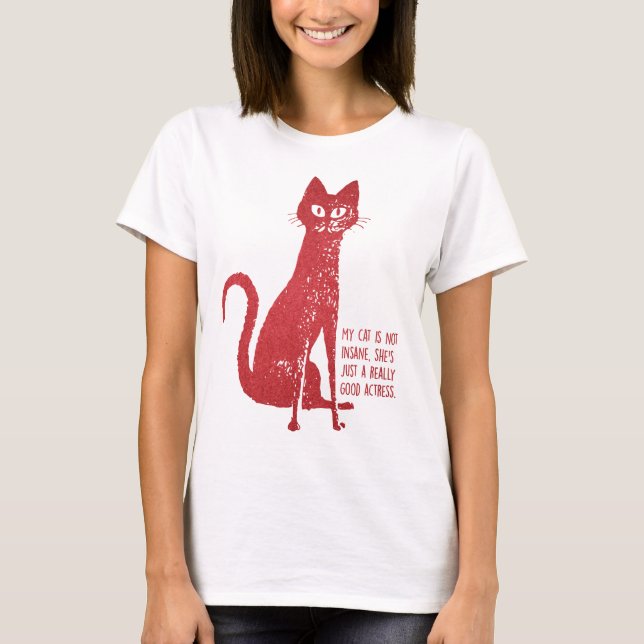Camiseta My cat is not insane (Frente)