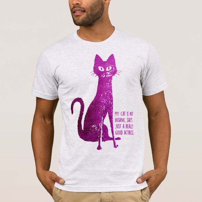 Camiseta My cat is not insane (Frente)