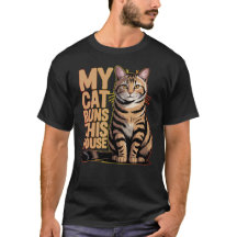 My Cat Runs My House Funny Cat Lover Quote