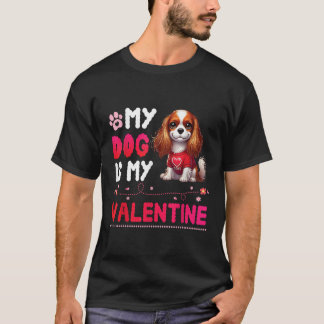 Camiseta My CAVALIER KING CHARLES SPANIEL Dog Is My Valenti