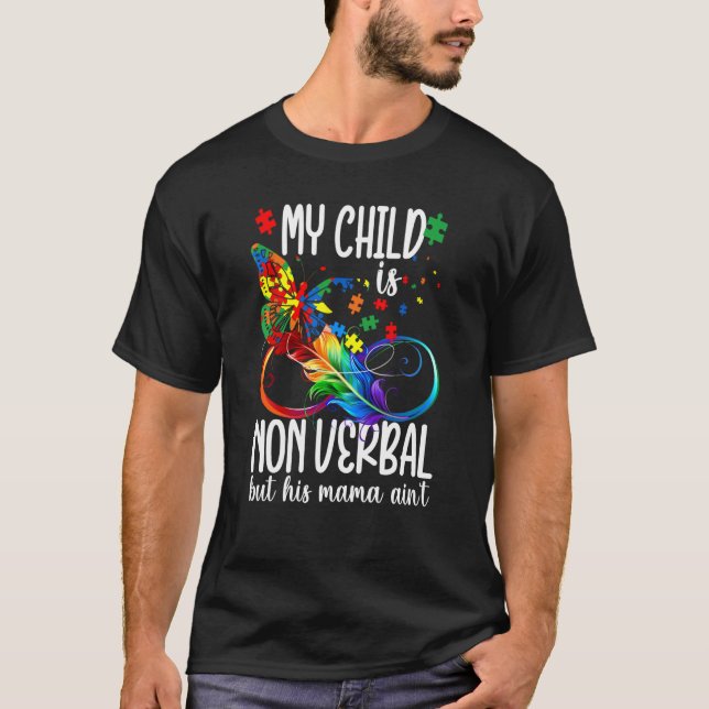Camiseta My Child Is Non Verbal But His Mama Ain't Autism M (Frente)