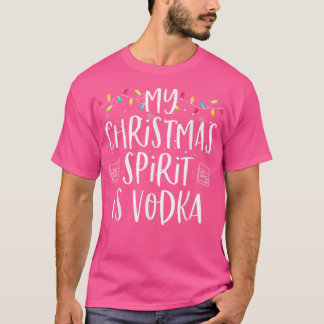 Camiseta My Christmas Spirit Is Vodka Funny Family Christma