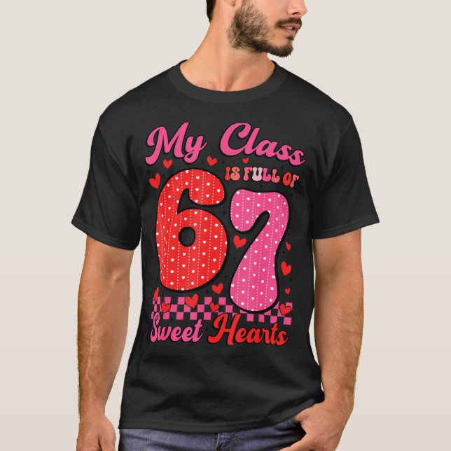 Camiseta My Cl Is Full Of Sweet Heart 67 Teachers Valentine (Frente)
