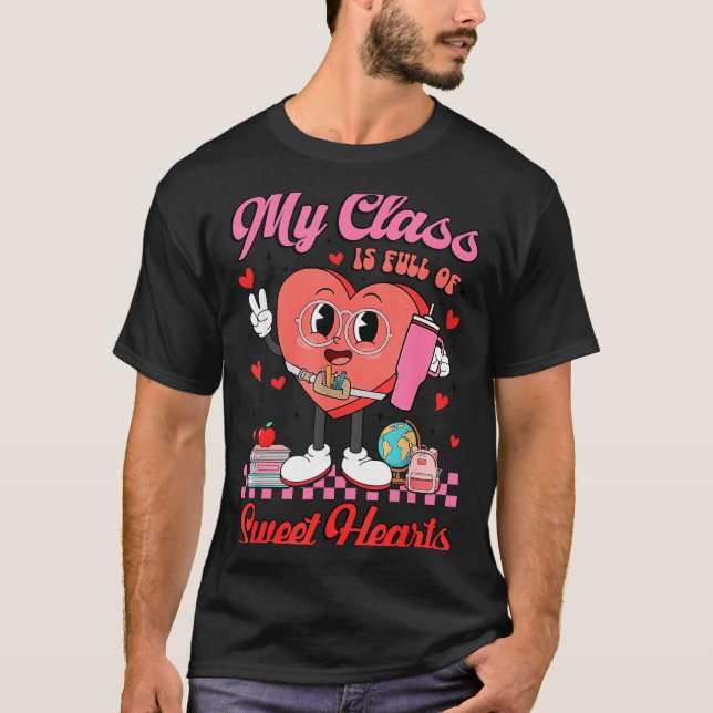 Camiseta My Cl Is Full Of Sweet Hearts Teachers Valentine's (Frente)