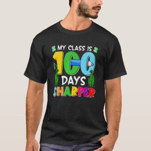 Camiseta My Class Is 100 Days Sharper 100 Days Of School