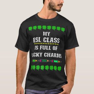Camiseta My Class is Full of Lucky Charms ESL Teacher St 