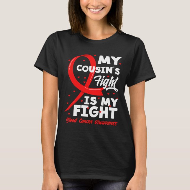 Camiseta My Cousin's Fight Is My Fight Blood Cancer Awarene (Frente)
