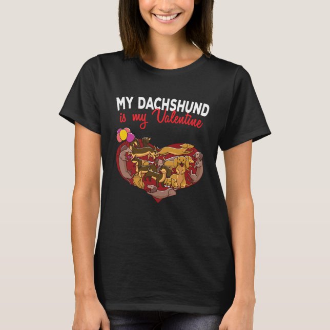 Camiseta My Dachshund Is My Valentine Dogs Heart Dog Valent (Frente)