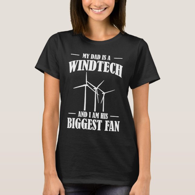 Camiseta My Dad Is A Wind Tech Wind Turbine Energy Fathers  (Frente)