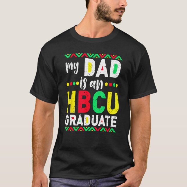 Camiseta My Dad is an HBCU Graduate Historical Black Colleg (Frente)