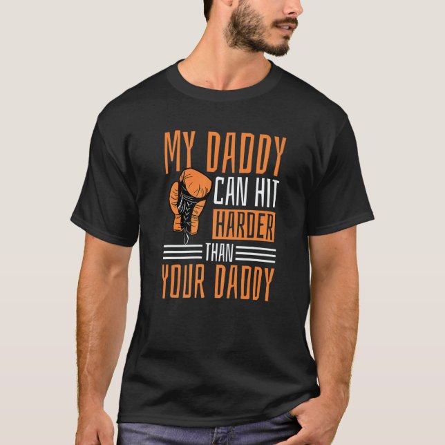 Camiseta My Daddy Can Hit Harder Than Your Daddy Dad Boxing (Frente)