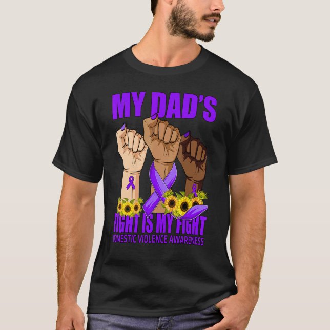 Camiseta My Dad's Fight Is My Fight Domestic Violence Aware (Frente)