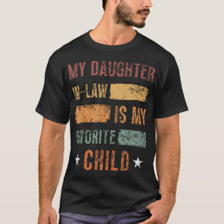 Camiseta My Daughter In Law Is My Favorite Child