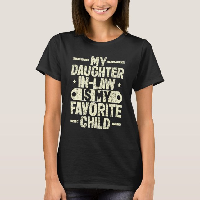 Camiseta My Daughter In Law Is My Favorite Child  Family Re (Frente)