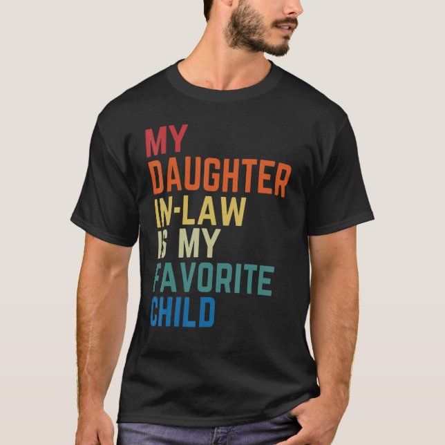 Camiseta My Daughter In Law Is My Favorite Child Fathers Da (Frente)