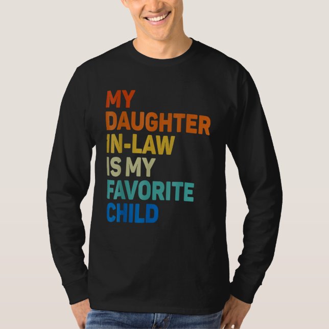 Camiseta My Daughter In Law Is My Favorite Child Funny Fami (Frente)