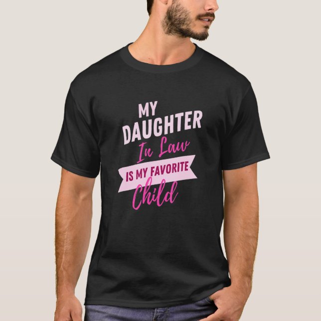 Camiseta My daughter In Law Is My Favorite Child Funny Fami (Frente)