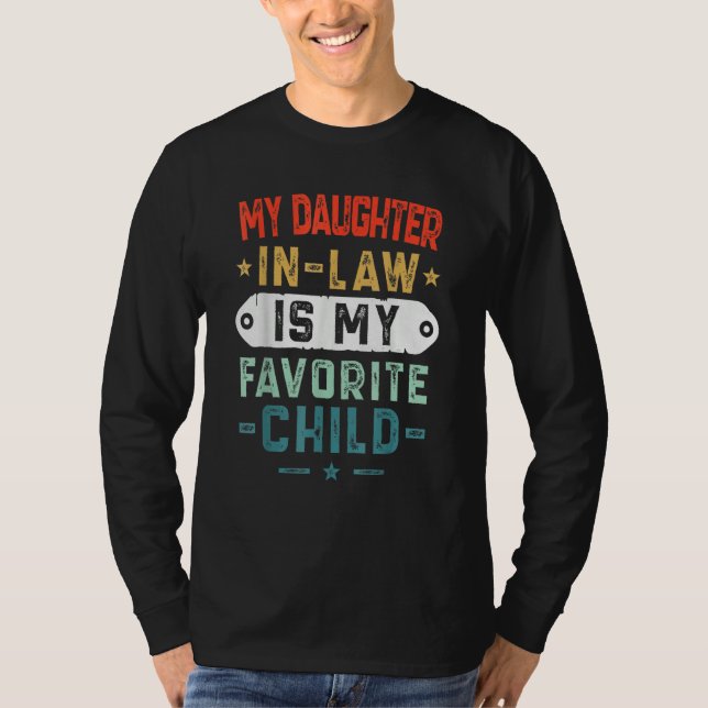 Camiseta My Daughter In Law Is My Favorite Child Funny Fami (Frente)