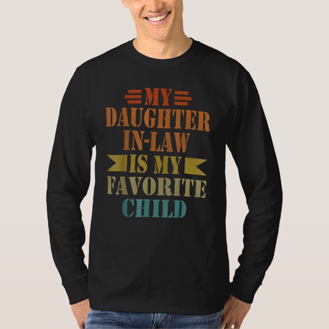 Camiseta My Daughter In Law Is My Favorite Child Funny Fami (Frente)