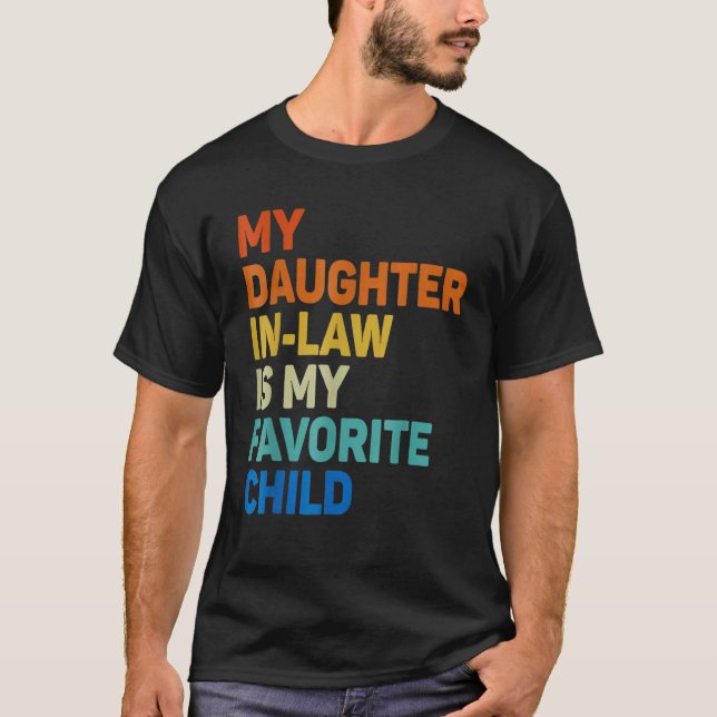 Camiseta My Daughter In Law Is My Favorite Child Funny Fami (Frente)