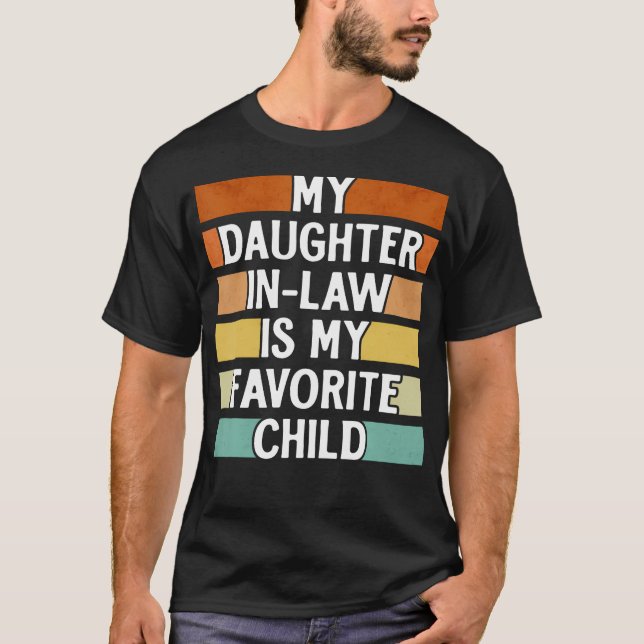 Camiseta My Daughter In Law Is My Favorite Child Funny Fath (Frente)