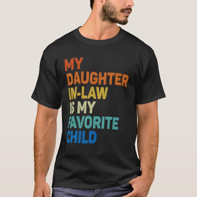 Camiseta My Daughter In Law Is My Favorite Child Funny Fath (Frente)