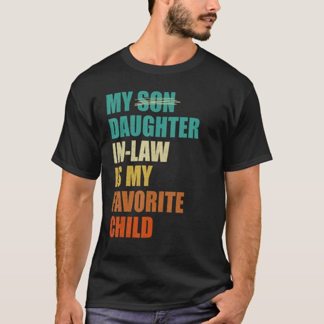Camiseta My Daughter-in-law is My Favorite Child Funny Fath (Frente)