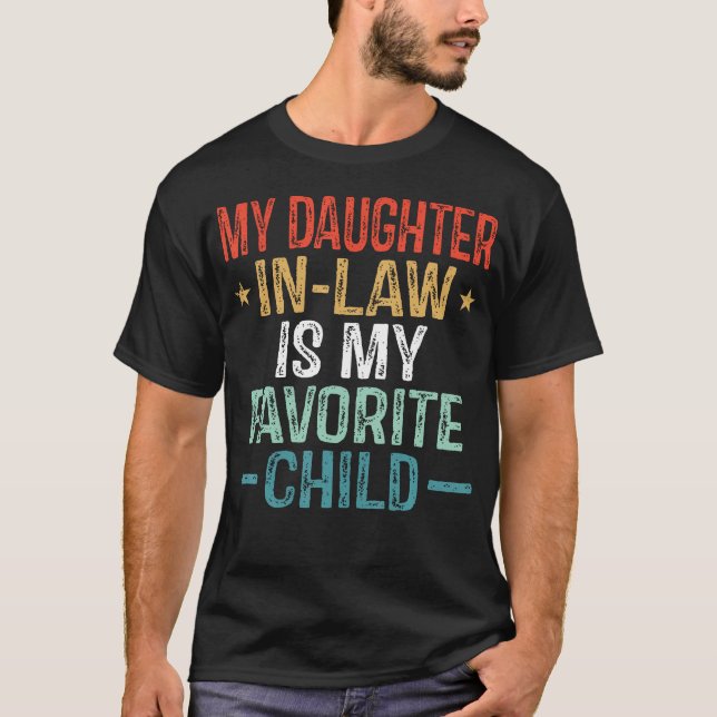 Camiseta My Daughter In Law Is My Favorite Child Funny Quot (Frente)