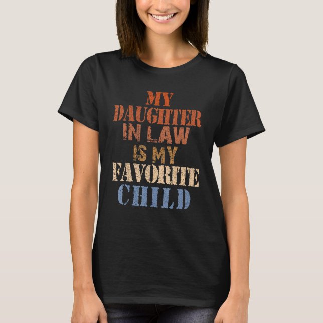 Camiseta My Daughter In Law Is My Favorite Child Men Women (Frente)